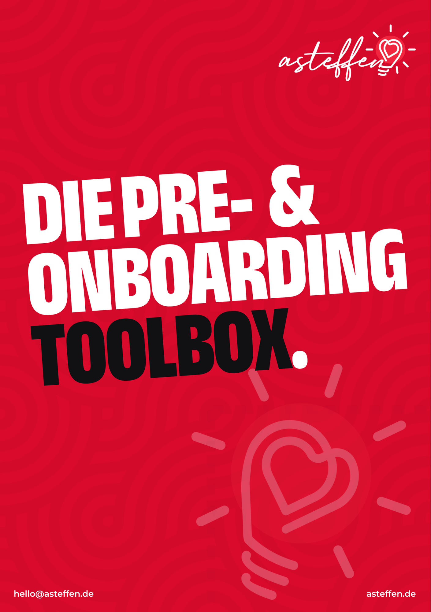 Die Pre- & Onboarding Toolbox: Menschlich, Wirksam, Warm